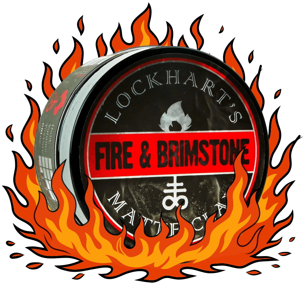 Fire and Brimstone Matte Claaaaaaayyyy - Lockhart's Authentic Grooming Company, LLC
